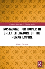 Nostalgias For Homer In Greek Literature Of The Roman Empire