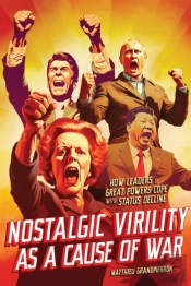Nostalgic Virility As A Cause Of War