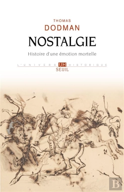 Bertrand.pt - Nostalgie : Histoire D'Une Émotion Mortelle