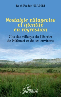 Bertrand.pt - Nostalgie Villageoise Et Identité En Régression : Cas Des Villages Du District De Mfouati Et De Ses Environs