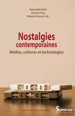 Bertrand.pt - Nostalgies Contemporaines ; Médias, Cultures Et Technologies
