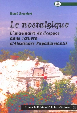 Bertrand.pt - Nostalgique. Imaginaire De L'Espace Dans L'Oeuvre D'Alexandre Papadiamantis