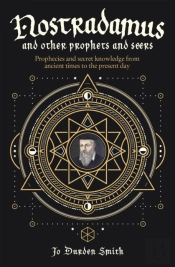 Nostradamus And Other Prophets And Seers