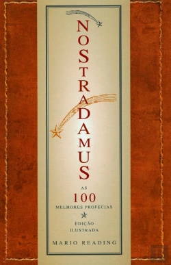 Bertrand.pt - Nostradamus - As 100 Melhores Profecias