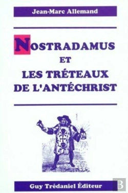 Bertrand.pt - Nostradamus Et Les Treteaux De L'Antechrist