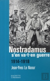 Nostradamus S'En Va-T-En Guerre 1914-1918