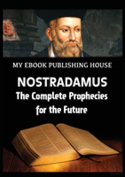 Bertrand.pt - Nostradamus - The Complete Prophecies For The Future