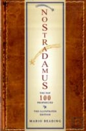 Nostradamus The Top 100 Prophecies