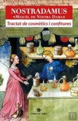 Bertrand.pt - Nostradamus. Tractat De Cosmetics I Confitures