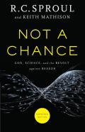 Not A Chance Â€“ God, Science, And The Revolt Against Reason
