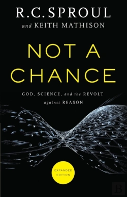 Bertrand.pt - Not A Chance Â€“ God, Science, And The Revolt Against Reason