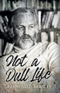 Not A Dull Life