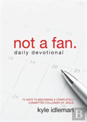 Not A Fan Daily Devotional