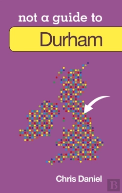 Bertrand.pt - Not A Guide To: Durham