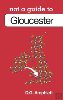 Bertrand.pt - Not A Guide To: Gloucester