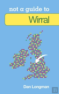 Bertrand.pt - Not A Guide To: Wirral