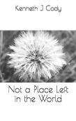 Not A Place Left In The World