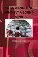 Not A Wandering Mind But A Sound Mind