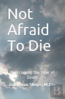 Not Afraid To Die