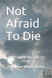Not Afraid To Die