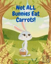 Not All Bunnies Eat Carrots!