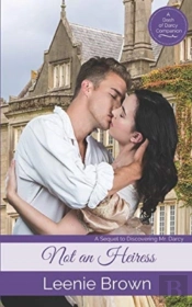 Not An Heiress: A Pride And Prejudice No