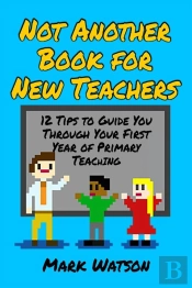 Not Another Book For New Teachers