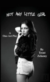 Not Any Little Girl (A One-Act Play)