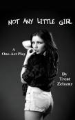Not Any Little Girl (A One-Act Play)