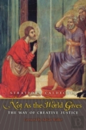 Not As The World Gives: The Way Of Creative Justice