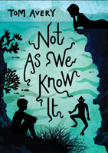 Not As We Know It