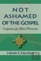 Not Ashamed Of The Gospel