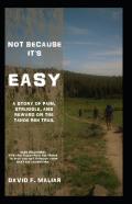 Not Because It'S Easy