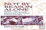 Not By Reason Alone