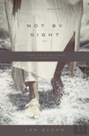 Not By Sight