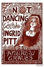 Not Dancing With Ingrid Pitt