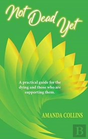 Not Dead Yet: A Practical Guide For The