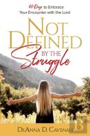 Not Defined By The Struggle