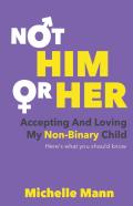 Not ‘Him’ Or ‘Her’