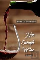 Not Enough Wine