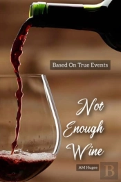Not Enough Wine