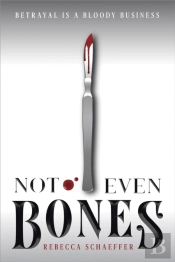 Not Even Bones