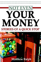 Not Even Your Money