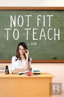 Not Fit To Teach