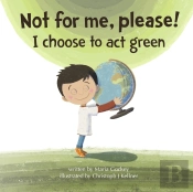 Not For Me, Please!