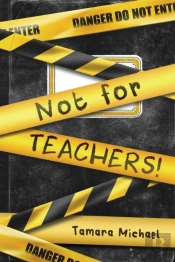 Not For Teachers!