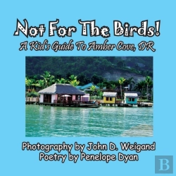 Bertrand.pt - Not For The Birds! A Kid'S Guide To Amber Cove, Dr