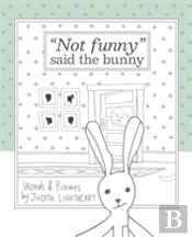 'Not Funny,' Said The Bunny