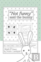 ''Not Funny,'' Said The Bunny