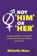 Not 'Him' Or 'Her'